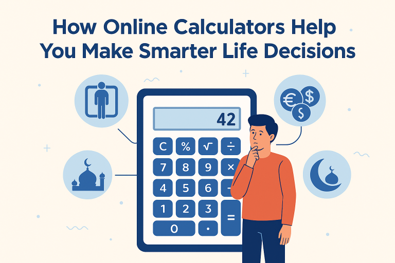 How Online Calculators Help You Make Smarter Life Decisions